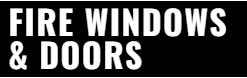 Fire Windows & Doors